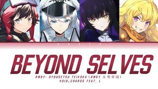 RWBY: Hyousetsu Teikoku (Opening) | Void_Chords feat. L - Beyond Selves Lyrics_Kan/Rom/Eng)