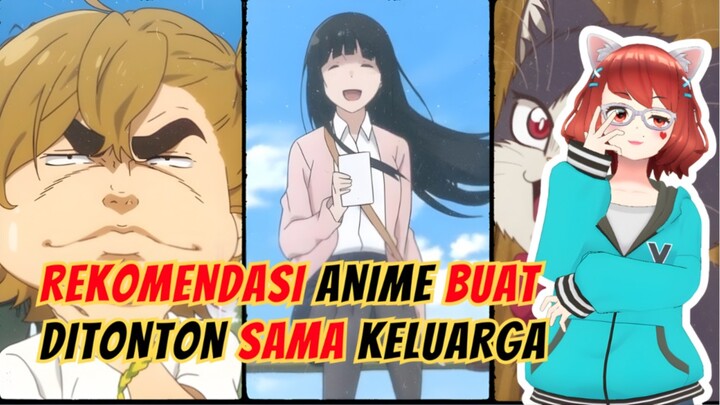 Anime Yang “Aman” Ditonton Saat Liburan Bareng Keluarga