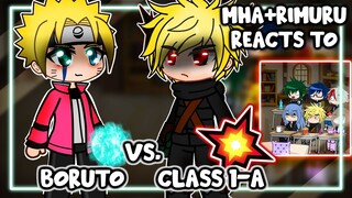 MHA/BNHA+Rimuru Reacts To Class 1-A VS. Boruto Uzumaki || Gacha Club ||