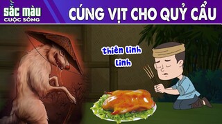 CÚNG VỊT CHO QUỶ CẨU | PHIM HOẠT HÌNH | TRUYỆN CỔ TÍCH | HOẠT HÌNH HAY | SẮC MÀU CUỘC SỐNG 2022