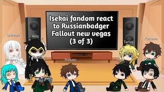 Isekai fandom react to Russianbadger Fallout new vegas (3 of 3)