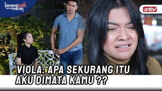 Viola Gasuka Dennis Masih Nemuin Anna | Bawang Putih Berkulit Merah ANTV Eps 92 (9/10)