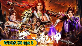 wu dong qian kun season 6 eps 3