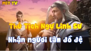 Thủ Tịch Ngự Linh Sư_Nhận ngươi làm đồ đệ