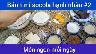 Bánh mì socola hạnh nhân p2