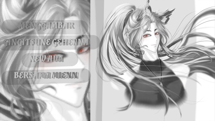MENGGAMBAR GINGITSUNE GEHENNA BERSAMA MIEN