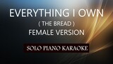 EVERYTHING I OWN ( FEMALE VERSION ) ( THE BREAD ) PH KARAOKE PIANO by REQUEST (COVER_CY)