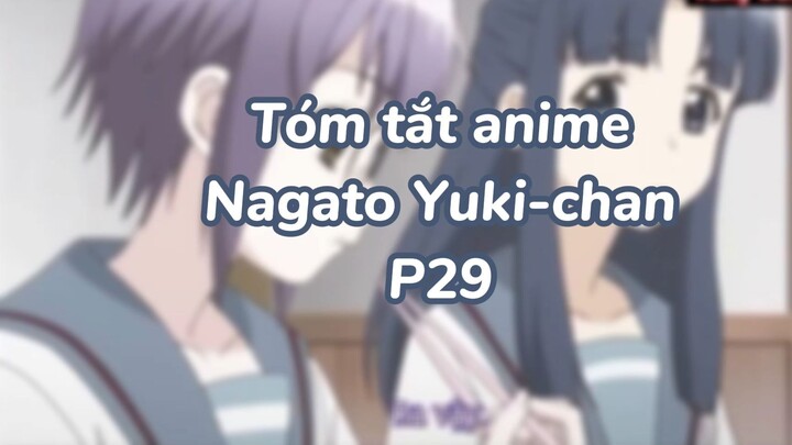 Tóm tắt anime: Nagato Yuki-chan P30|#anime #nagatoyukichan