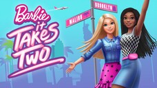 Barbie: It Takes Two | Mùa 1 Tập 3 (2022) - Lồng Tiếng Việt