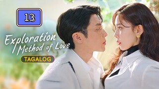 Exploration Method of Love Tagalog Dubbed : Episode 13
