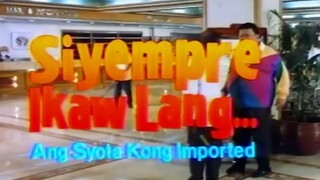 syempre ikaw lang"ang syota kong imported