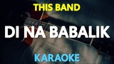 Di Na Babalik - This Band (Karaoke Version)
