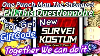 One Punch Man The Strongest | Fill This Questionnaire for get New Gift Code, CAN WE DO IT?