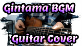 [Gintama] Guitar Cover| Tomoyo- Gintama BGM