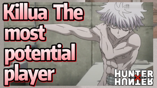 Killua The most potential player