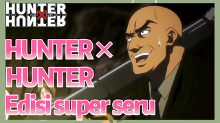 HUNTER×HUNTER Edisi super seru