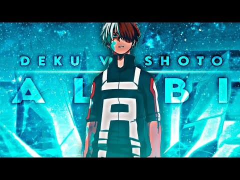 「ALIBI💫💙」 My Hero Academia - Deku Vs Todoroki「AMV/EDIT」1080p