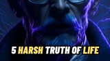 5 HARSH TRUTH OF LIFE 💯