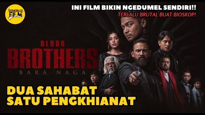 🎬 BLOOD BROTHERS: BARA NAGA (2025)‼️