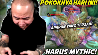 POKOKNYA HARI INI GUA HARUS MYTHIC!