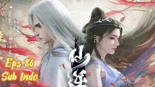 RENEGADE IMMORTAL EPISODE 86 SUB INDO 1080p