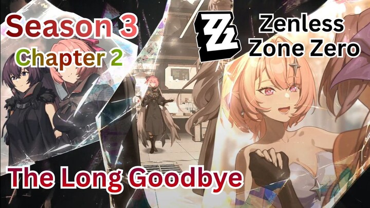 Phaethon Story - Season 3 Chapter 2: The Long Goodbye | Zenless Zone Zero