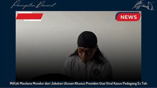 Miftah Maulana Mundur dari jabatan