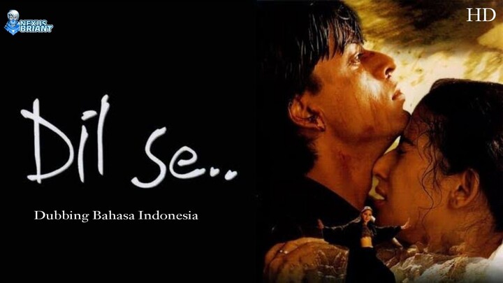 Dil se (1998) Dubbing Bahasa Indonesia