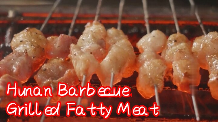 Hunan Barbecue—Grilled Fatty Meat