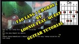 Tao lang ( chords ) by Loonie feat. Quest | Guitar Tutorial