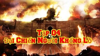 Đại Chiến Titan Phần 1 ( Đại Chiến Người Khổng Lồ Phần 1) Tập 4 Vietsub