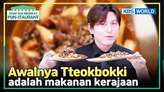 [IND/ENG] Tteokbokki Kerajaan yang rasanya kayak Bulgogi! | Fun-Staurant | KBS WORLD TV 240527