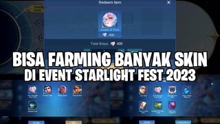 TERNYATA BISA FARMING BANYAK SKIN DI EVENT STARLIGHT FEST 2023 MOBILE LEGENDS