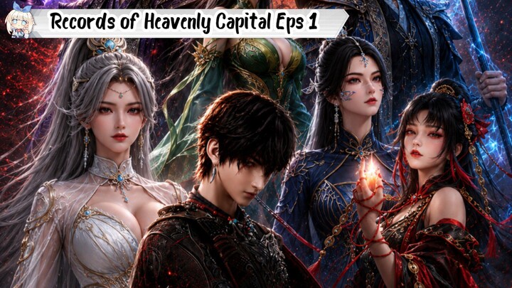 Records of Heavenly Capital Episode 1