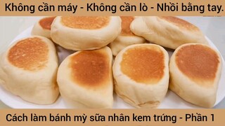Cách làm bánh mỳ sữa nhân kem trứng #1