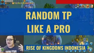 RANDOM TELE LIKE A PRO [ RISE OF KINGDOMS INDONESIA ]