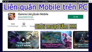 Tải Liên quân Mobile PC - Cách chơi LQM Garena trên Máy tính/ Laptop mượt