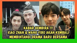 AKHIRNYA!! XIAO ZHAN DAN WANG YIBO DIKABARKAN AKAN REUNIAN DI DRAMA BARU
