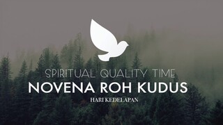 Doa Novena Roh Kudus Hari Kedelapan ( Puji Syukur 93 ) - Spiritual Quality Time with JenniferOdelia