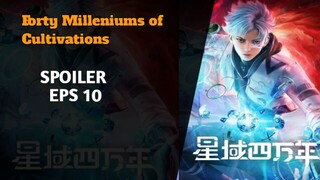 Forty Milleniums of Cultivations EPS 10 [SPOILER]