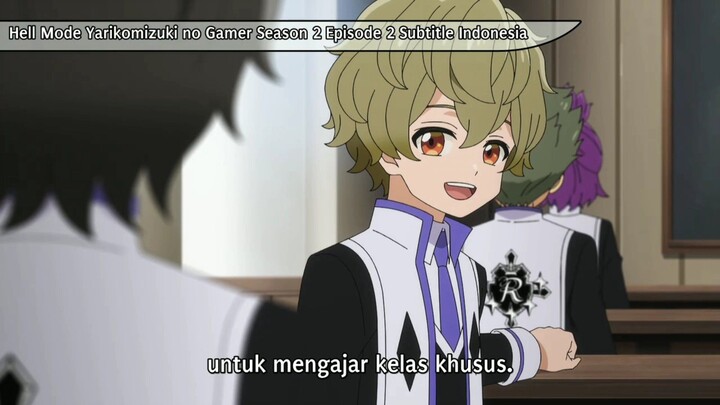 Episode 2 [S2] - Hell Mode Yarikomizuki no Gamer wa Hai Settei no Isekai de Musou suru SUB INDO