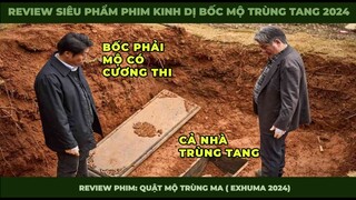 Review Siêu Phẩm Kinh Dị 2024 | Quật Một Trùng Ma | Review Kỹ Và Phân Tích Exhuma 2024