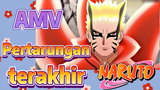 [Naruto] AMV | Pertarungan terakhir
