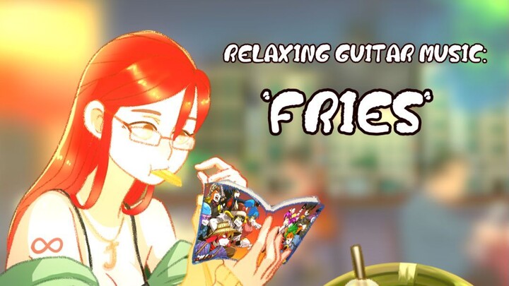 [ 💖Sleep Relax Meditate 💖] ♪ ♪ Relaxing Acoustic Guitar Music "FRIES" ♪ ♪