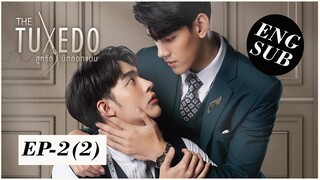 The Tuxedo Ep-2(2)  [Eng sub] || bl drama || Chap X Green, Nawee X Aiaoun || OverAll Theee