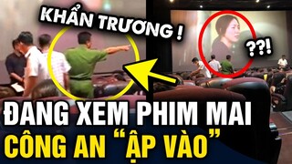 Đang xem PHIM MAI tại rạp, cô gái HÚ HỒN khi thấy CÔNG AN ẬP VÀO kiểm tra | Tin 3 Phút