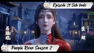[ EPISODE 21 ] Purple River Season 2 - 1080p Super Duper HD Sub Indo