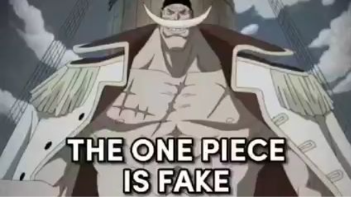 THE ONE PIECE IS FAKE! One Piece Meme