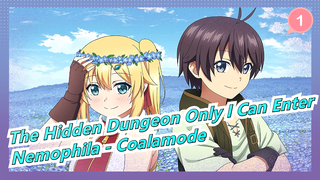 The Hidden Dungeon Only I Can Enter  ED Full「Nemophila」Coalamode (CHinese Sub)_1