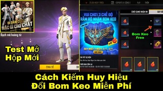 [Garena Free Fire]/Cách Kiếm Huy Hiệu Đổi Bom Keo Miễn Phí,Test Mở Hộp Mới Săn Đồ Đám Cưới Cực Đẹp